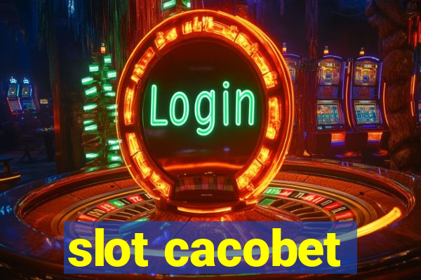 slot cacobet